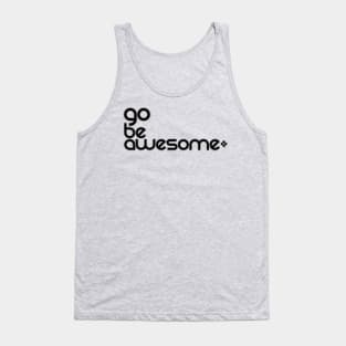 Go Be Awesome Black Tank Top